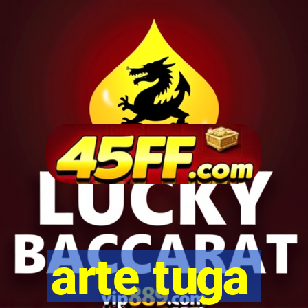 arte tuga